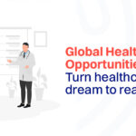 Global healthcare opportunities: Turn healthcare dream to reality